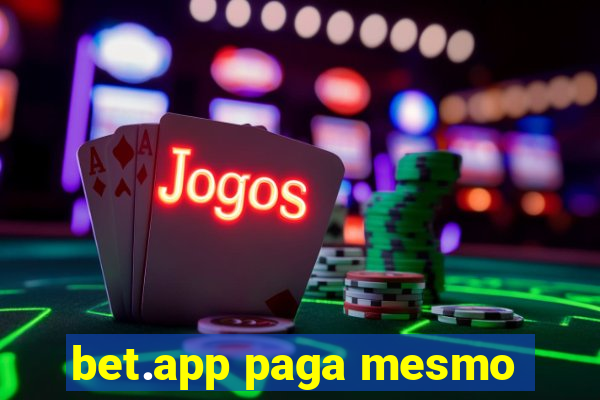 bet.app paga mesmo